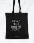 ACCESSOIRES – Baumwolltasche DON'T FUCK WITH MY ENERGY - Studio Schön®