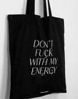 ACCESSOIRES – Baumwolltasche DON'T FUCK WITH MY ENERGY - Studio Schön®