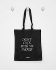 ACCESSOIRES – Baumwolltasche DON'T FUCK WITH MY ENERGY - Studio Schön®