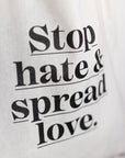 ACCESSOIRES – Baumwolltasche STOP HATE SPREAD LOVE - Studio Schön®