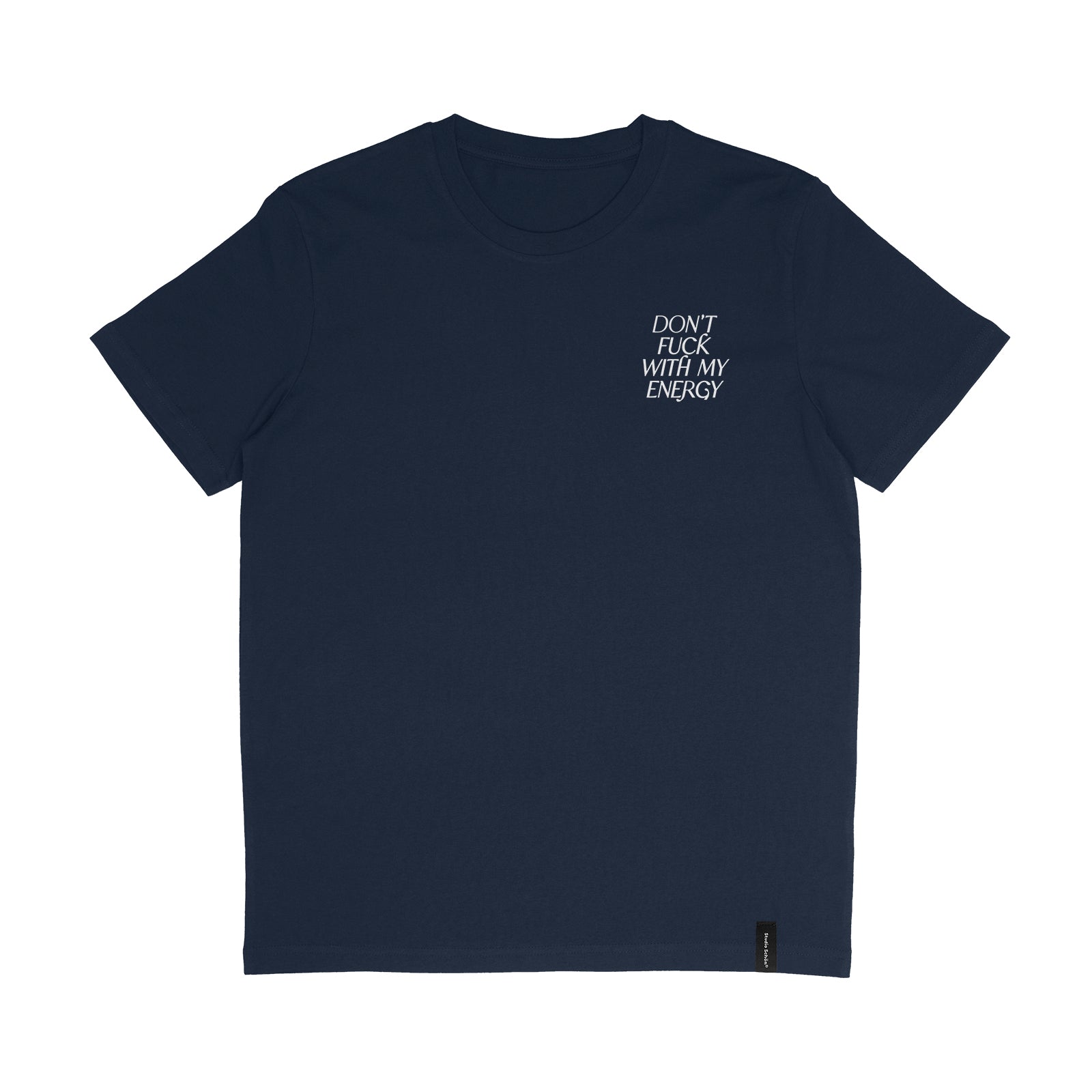 Organic T-Shirt DON&#39;T FUCK WITH MY ENERGY | unisex | French Navy Blau - Studio Schön®