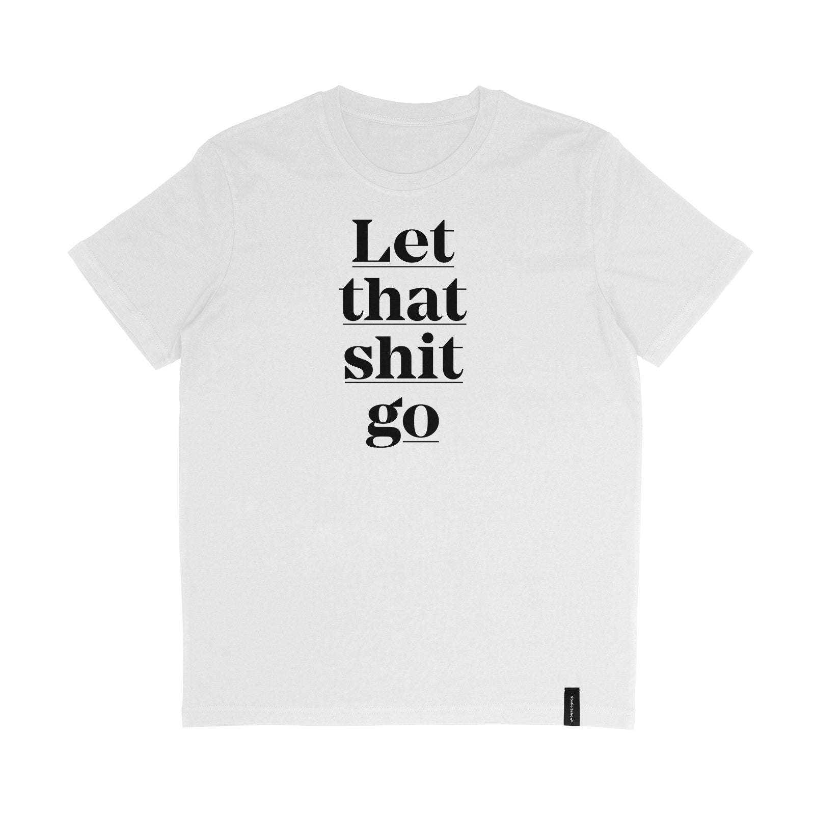 Organic T-Shirt LET THAT SHIT GO | unisex | Weiß - Studio Schön®